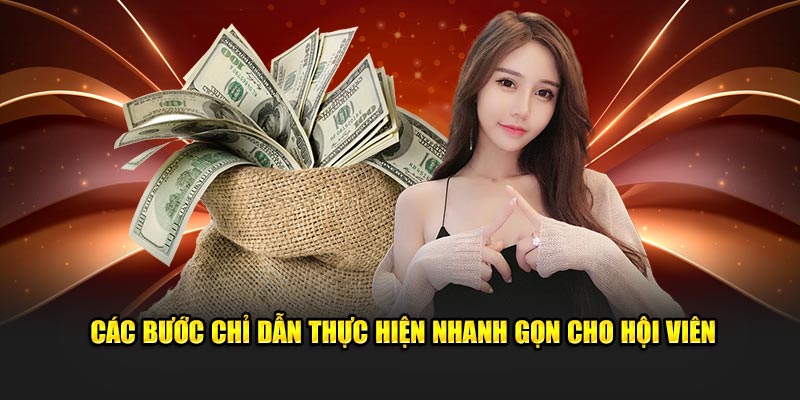 Các bước chỉ dẫn thực hiện nhanh gọn cho hội viên