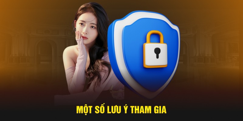 Một số lưu ý tham gia